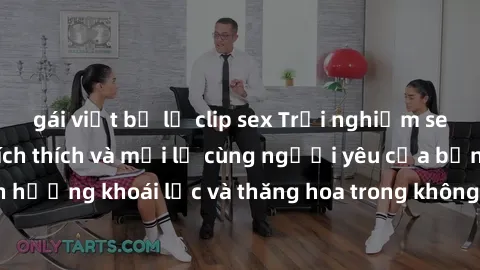 gái việt bị lộ clip sex Trải nghiệm sex phòng tắm đầy kích thích và mới lạ cùng người yêu của bạn! Tận hưởng khoái lạc và thăng hoa trong không gian tắm ấm áp và gợi cảm.