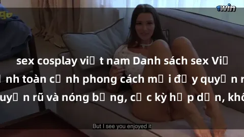 sex cosplay việt nam Danh sách sex Việt Nam không che - Ảnh toàn cảnh phong cách mới đầy quyến rũ và nóng bỏng, cực kỳ hấp dẫn, không thể bỏ qua!